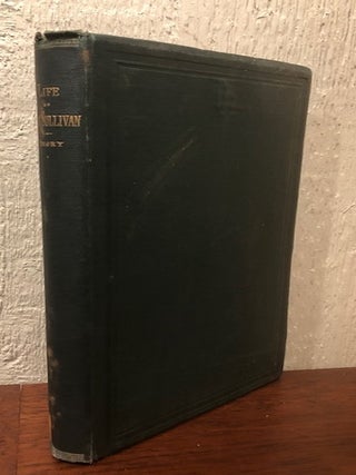 Item #53945 THE MILITARY SERVICE AND PUBLIC LIFE OF MAJOR-GENERAL JOHN SULLIVAN. Thomas C. Amory