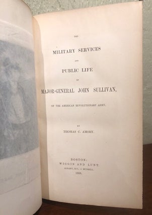 THE MILITARY SERVICE AND PUBLIC LIFE OF MAJOR-GENERAL JOHN SULLIVAN