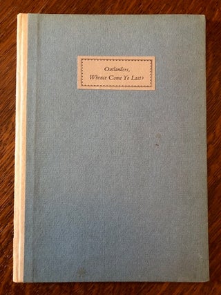 Item #53976 OUTLANDERS, WHENCE COME YE LAST? William Morris