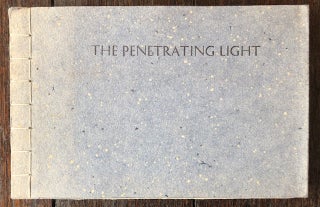Item #53990 THE PENETRATING LIGHT: Fine Printing and the Mind of the Artist. Mark Barbour