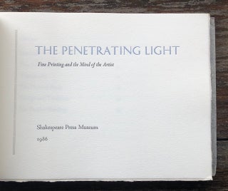 THE PENETRATING LIGHT: Fine Printing and the Mind of the Artist