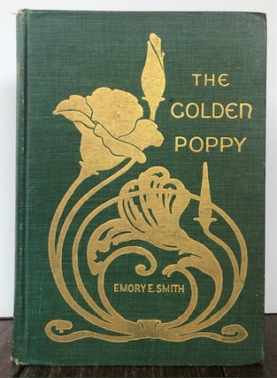 Item #53992 THE GOLDEN POPPY. Emory E. Smith