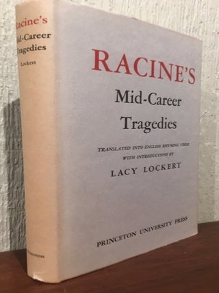 Item #54030 RACINE'S MID-CAREER TRAGEDIES. Lacy Lockert