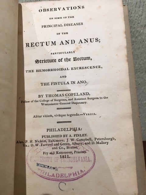 Item #54036 OBSERVATIONS ON SOME OF THE PRINCIPAL DISEASES OF THE RECTUM AND ANUS ; PARTICULARLY STRICTURE OF THE RECTUM, THE HEMORRHOIDAL EXCRESCENCE, AND THE FISTULA IN ANO. Thomas Copeland.
