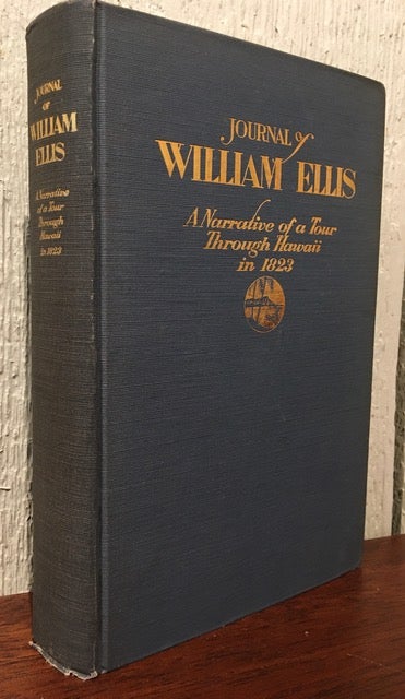 Item #54038 A NARRATIVE OF A TOUR THROUGH HAWAII. OR OWHYHEE ; WITH REMARKS ON THE HISTORY, TRADITIONS, MANNERS, CUSTOMS AND LANGUAGE OF THE INHABITANTS OF THE SANDWICH ISLANDS. William Ellis.