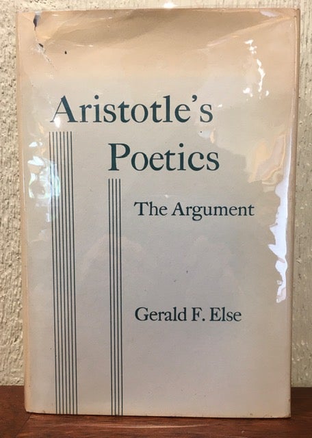 Item #54040 ARISTOTLE'S POETICS : THE ARGUMENT. Gerald F. Else.