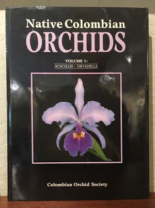 Item #54050 NATIVE COLOMBIAN ORCHIDS. Rodrigo R. Escobar