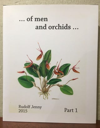 Item #54054 ...OF MEN AND ORCHIDS. Rudolf Jenny