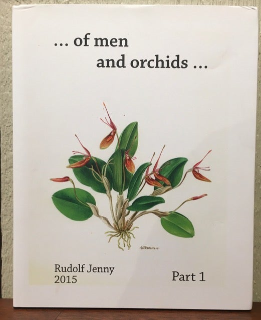 Item #54055 ... OF MEN AND ORCHIDS. Rudolf Jenny.
