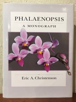 Item #54110 PHALAENOPSIS. A MONOGRAPH. Eric A. Christenson
