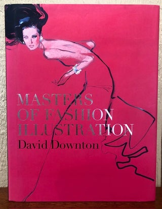 Item #54122 MASTERS OF FASHION ILLUSTRATION. David Downton