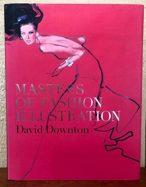 Item #54122 MASTERS OF FASHION ILLUSTRATION. David Downton.