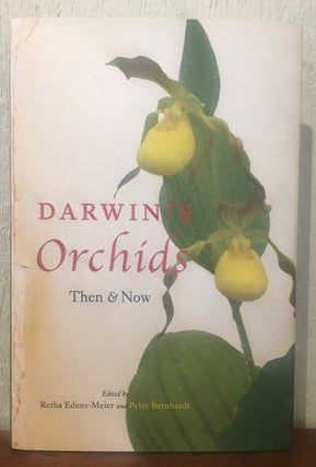 Item #54128 DARWIN'S ORCHIDS: Then and Now. Retha Edens-Meier, Peter Bernhardt