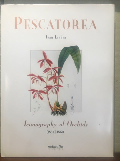Item #54129 PESCATOREA. ICONOGRAPHY OF ORCHIDS [1854]-1860. Jean Linden.