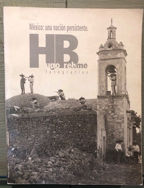 Item #54203 MEXICO: UNA NACION PERSISTENTE. Hugo Brehme.