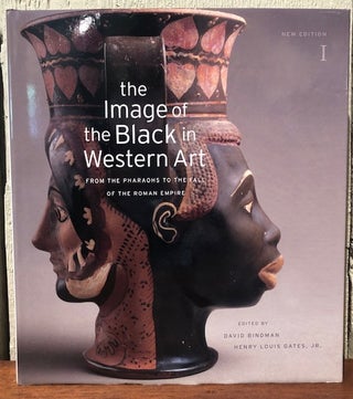 Item #54245 THE IMAGE OF THE BLACK IN WESTERN ART. David Bindman, Henry Louis Gates Jr