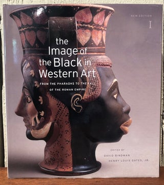 Item #54245 THE IMAGE OF THE BLACK IN WESTERN ART. David Bindman, Henry Louis Gates Jr