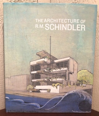 Item #54279 THE ARCHITECTURE OF R.M. SCHINDLER. Michael Darling, Elizabeth A. T. Smith