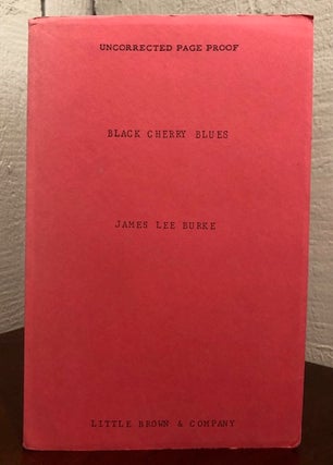 Item #54300 BLACK CHERRY BLUES (Uncorrected Page Proof). James Lee Burke