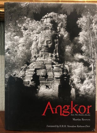 Item #54332 ANGKOR: Into The Hidden Realm. Martin Reeves