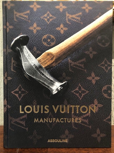 LOUIS VUITTON MANUFACTURES (CLASSICS) by FOULKES, NICHOLAS