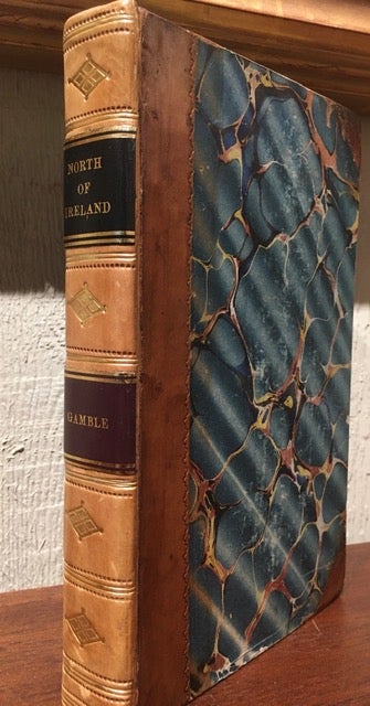 Item #54364 A VIEW OF SOCIETY AND MANNERS, IN THE NORTH OF IRELAND, IN THE SUMMER AND AUTUMN OF 1812. J. Gamble.