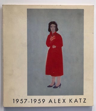Item #54402 ALEX KATZ 1957-1959. Irving Sandler, Essay