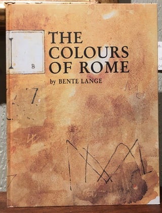 Item #54742 THE COLOURS OF ROME. Bente Lange