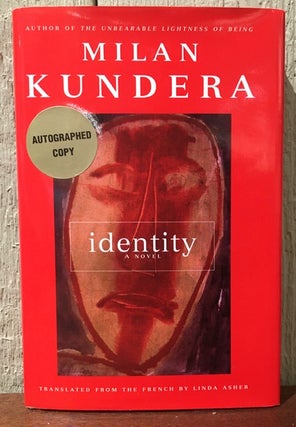 Item #54743 IDENTITY. A NOVEL. Milan Kundera