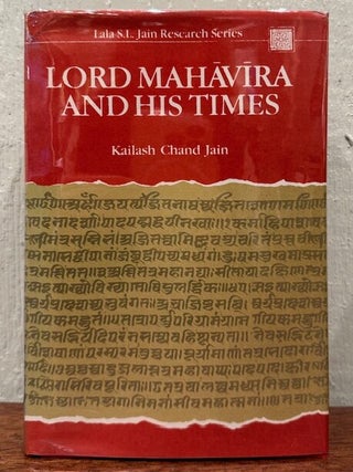 Item #54753 LORD MAHAVIRA AND HIS TIMES. Kailash Chand Jain