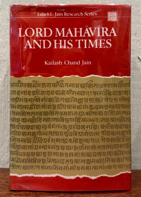 Item #54753 LORD MAHAVIRA AND HIS TIMES. Kailash Chand Jain.
