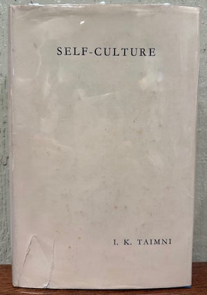 Item #54754 SELF-CULTURE. The Problem of Self-Discovery and Self-Realization in the Light of...