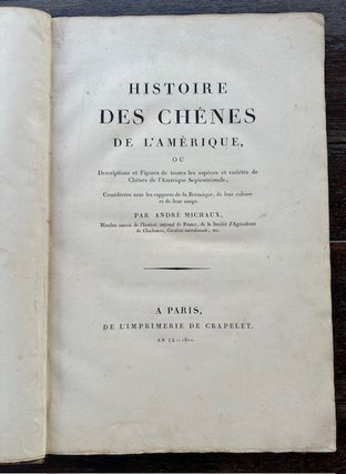 Item #54771 HISTOIRE DES CHENES DE L'AMERIQUE. (History of the Oaks of North America). Andre...
