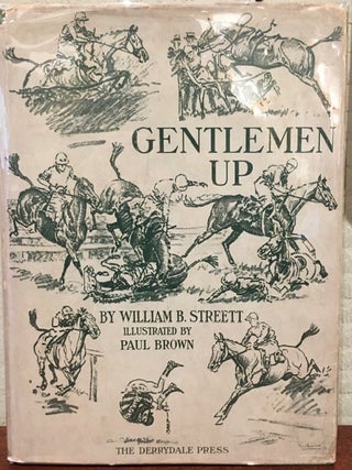 Item #54838 GENTLEMEN UP. William B. Streett