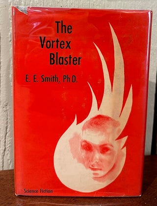 Item #55009 THE VORTEX BLASTER. E. E. Smith, Ph D