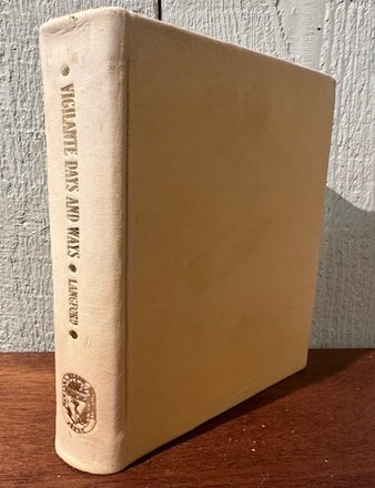 Item #55107 VIGILANTE DAYS AND WAYS. (Limited edition). Nathaniel Pitt Langford, Dorothy M. Johnson, introduction.