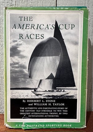 Item #55117 THE AMERICA'S CUP RACES. Herbert L. Stone, William H. Taylor