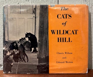 Item #55121 THE CATS OF WILDCAT HILL. Edward Weston, Charis Wilson