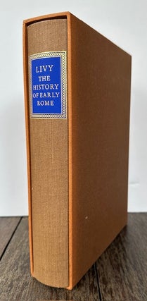 Item #55199 THE HISTORY OF EARLY ROME. Livy, Aubry Seilincourt, Raffaele Scorzelli, illustrations