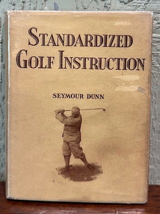 Item #55244 STANDARDIZED GOLF INSTRUCTION. Seymour Dunn