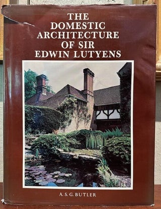 Item #55255 THE DOMESTIC ARCHITECTURE OF SIR EDWIN LUTYENS. A. S G. Butler