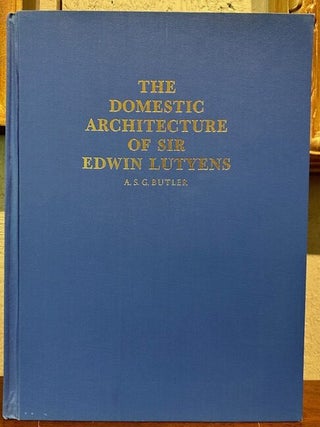 THE DOMESTIC ARCHITECTURE OF SIR EDWIN LUTYENS