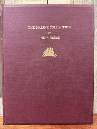 Item #55331 A DESCRIPTIVE CATALOGUE OF THE THE MARINE COLLECTION TO BE FOUND AT AT INDIA HOUSE