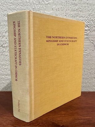 THE NORTHERN DYNASTIES: Kingship and Statecraft in Chimor.