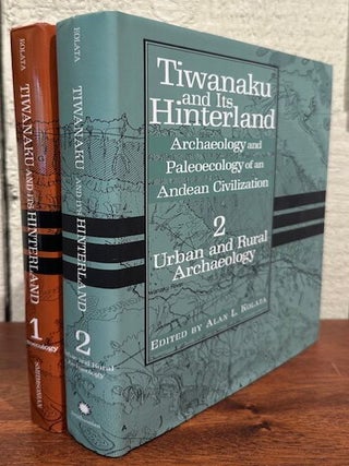 Item #55456 TIWANAKU AND ITS HINTERLAND. (Two volumes). Alan L. Kolata