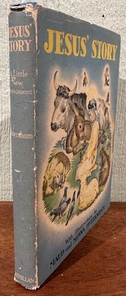 JESUS' STORY. A Little New Testament