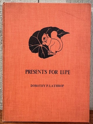 Item #55512 PRESENTS FOR LUPE. Dorothy P. Lathrop