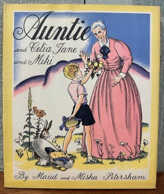 Item #55517 AUNTIE and Celia Jane and Miki. Maud and Miska Petersham
