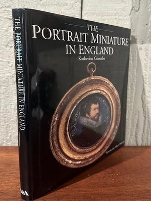 THE PORTRAIT MINIATURE IN ENGLAND.