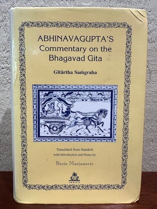 Item #55586 ABHINAVAGUPTA'S COMMENTARY ON THE BHAGAVAD GITA. Translated from Sanskrit, Boris...